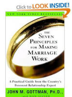 The Seven Principles for Making Marriage Work: A Practical Guide from the Country's Foremost Relationship Expert